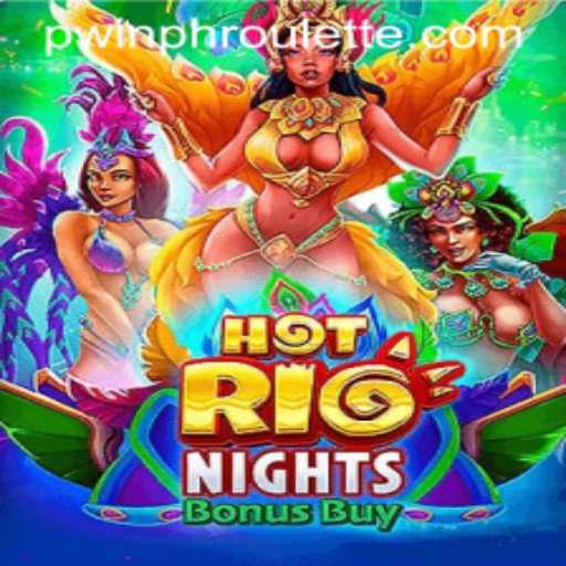Unveiling Hot Rio Nights Bonus Buy